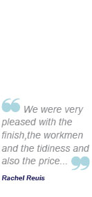 We were very pleased with the  finish,the workmen and the tidiness and also the price...
